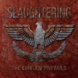 Slaughtering : The Emblem Prevails